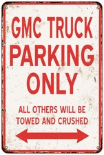 Gmc Truck Parking Only Vintage Look Reproduction Metal Sign