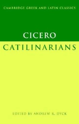 Cicero: Catilinarians (Cambridge Greek and Latin Classics) - Paperback - GOOD