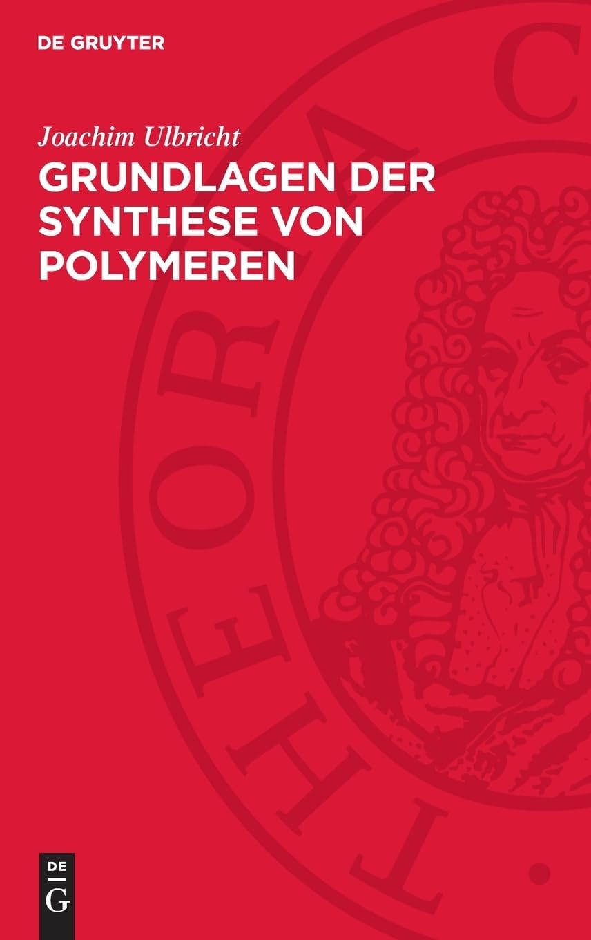 Joachim Ulbricht Grundlagen Der Synthese Von Polymeren (Hardback)