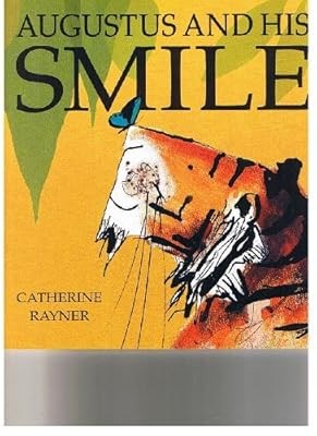 Augustus and his Smile, Catherine Rayner, Used; Good Book