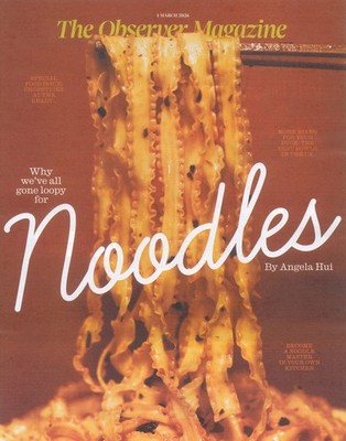 Observer Magazine: Special Food Issue, Noodles, Aidan Zamiri, Eva Wiseman 1.3.26