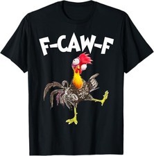 Funny F-Caw-F Chicken FCAWF Chicken T-Shirt