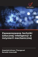 Zaawansowane Techniki Sztucznej Inteligencji W In¿Ynierii Mechanicznej Gopalakri
