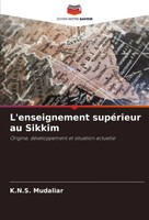 L'enseignement SupéRieur Au Sikkim Origine, DéVeloppement Et Situation Actuelle