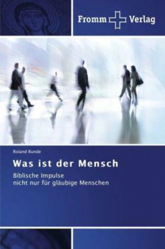 Thumbnail - Was Ist Der Mensch Biblische Impulse Nicht Nur Für Gläubige Menschen