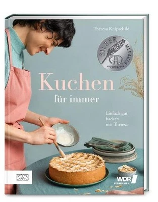 Theresa Knipschild Kuchen für immer: Einfach gut backen mit Theresa - Bild 1 von 4