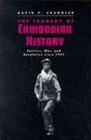 The Tragedy of Cambodian History, Chandler, ., Very Good Book