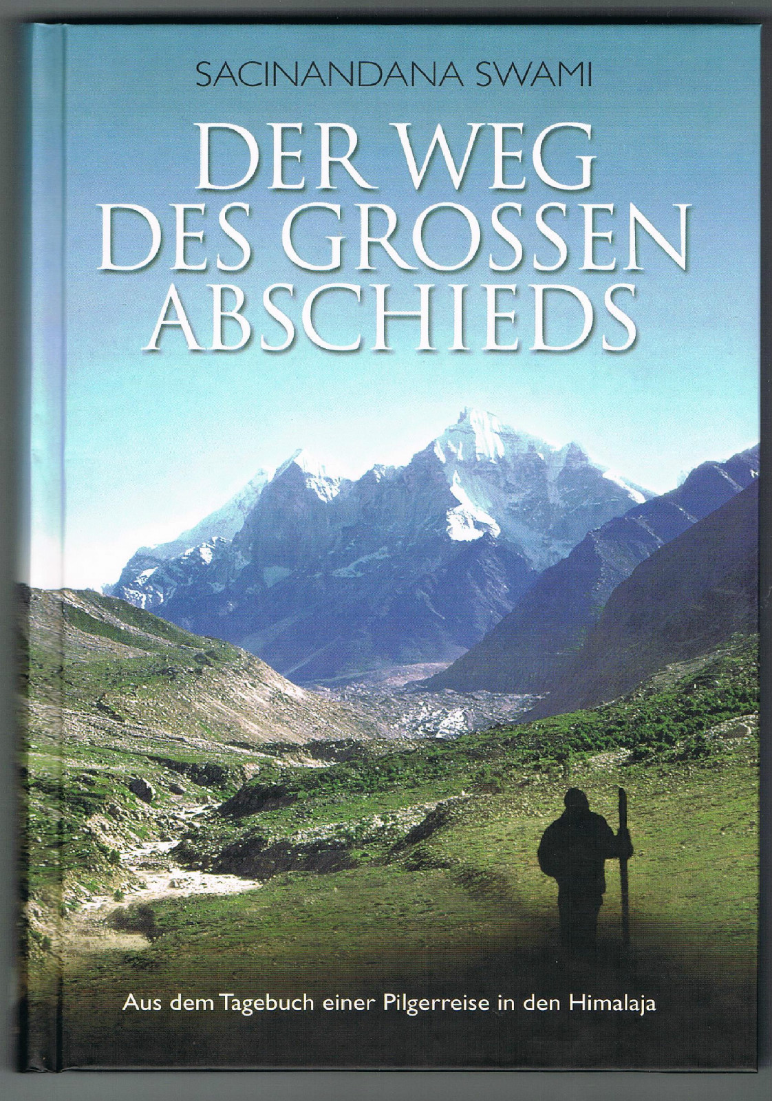 Thumbnail - Weg Des Grossen Abschieds Sacinandana Swami Tagebuch Pilgerreise