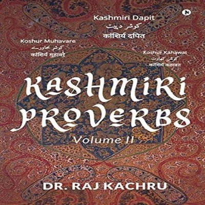 Kashmiri Proverbs Volume II Dr. Raj Kachru Paperback Notion Press