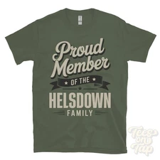 PROUD MEMBER OF THE HELSDOWN FAMILY T-SHIRT surname last name heritage ancestry