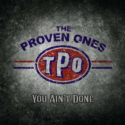 Proven Ones You Ain't Done CD GCRX9022 NEW