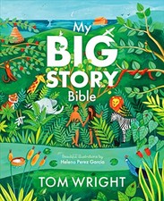 My Big Story Bible: 140 Faithful Stories, from , Wright, Wright,>!