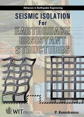 Seismic Isolation for Earthquake-resistant Structures by P. Komodromos (English)