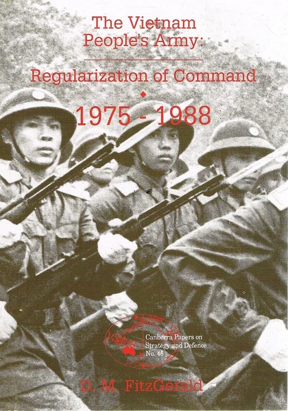 The Vietnam People's Army Regularization Of Command 1975 -1988 by Fitzgerald D.M