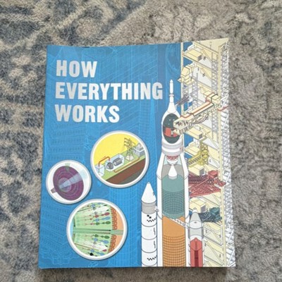 How Everything Works: Explore the wonders of technology and science 