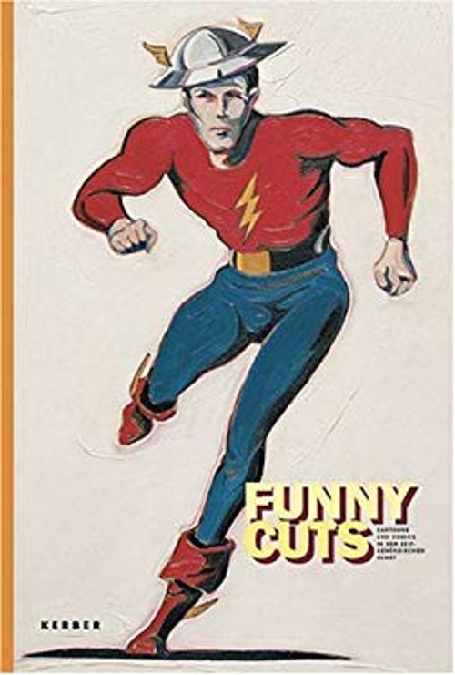Funny Cuts : Cartoons and Comics in Contemporary Art Hardcover