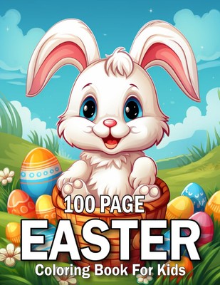 100 Page Easter Coloring Book For kids: 100 Page Easter Coloring Book for Kids |