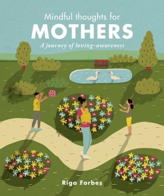 Mindful Thoughts for Mothers by Riga Forbes (Hardback Book)