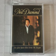 Neil Diamond 'I'm Glad You're Here with Me Tonight' Cassette Tape. CBS Records