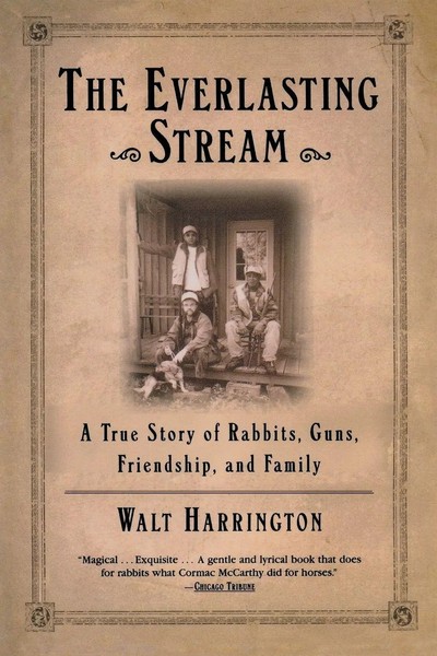 The Everlasting Stream | A True Story Of Rabbits, Guns, Friendship, And Family-image