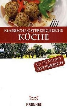 Klassische österreichische Küche: So genießt Österr... | Buch | Zustand sehr gut - Foto 1 di 1