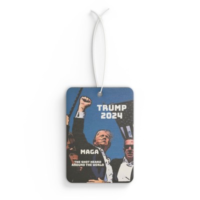 Trump 2024 MAGA the shot heard around the world Car Air Freshener