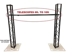 Truss Support Bar Telescoping Extends From 6'-10' Fits 1.5" or 2" Trussing