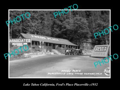 OLD POSTCARD SIZE PHOTO OF LAKE TAHOE CALIFORNIA FREDS PLACE PLACERVILLE 1932