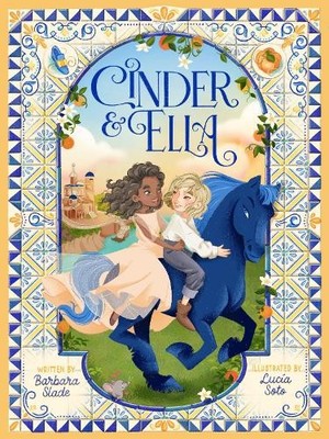 Barbara Slade Cinder & Ella (Hardback)