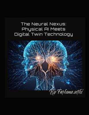The Neural Nexus Physical AI Meets Digital Twin Technology