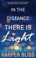 Harper Bliss | In The Distance There Is Light | Taschenbuch | Englisch (2016)