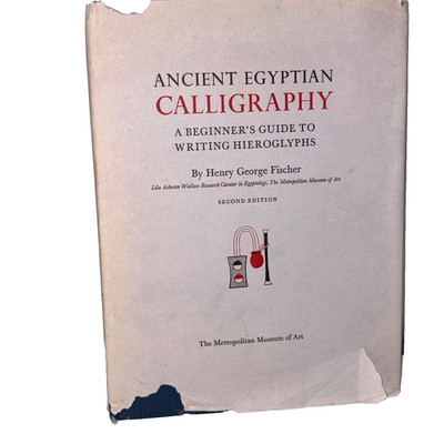 Ancient Egyptian calligraphy : A beginner's guide to writing hieroglyphs