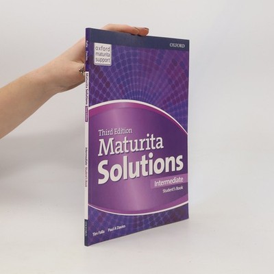 Maturita solutions : third edition. Intermediate. Student's book  |  Tim Falla