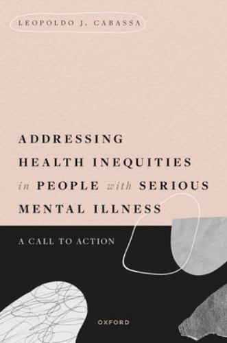 Addressing Health Inequities in People with Serious Mental Illness : A Call ...