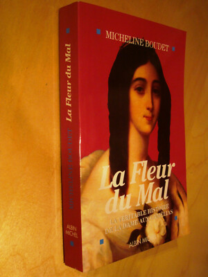 Boudet La Fleur du Mal Die wahre Geschichte der Kameliendamm 1993