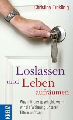 Loslassen und Leben aufräumen: Was mit uns geschieht, Buch Verlag Herder GmbH