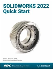 SOLIDWORKS 2022 Quick Start, Planchard, David, 9781630574789