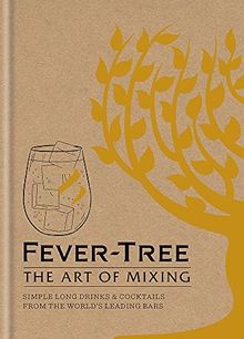 Fever Tree - The Art of Mixing: Simple long drinks ... | Buch | Zustand sehr gut