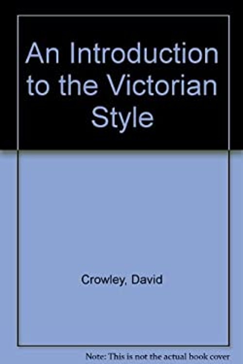 An Introduction to the Victorian Style Hardcover David CrowleyFree US Delivery | ISBN:0792453506