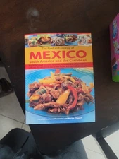 The Food and Cooking of Mexico, South America and the Caribbean