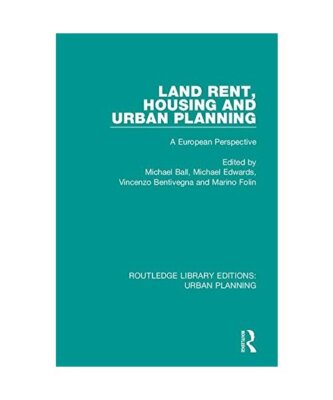 Land Rent, Housing and Urban Planning: A European Perspective