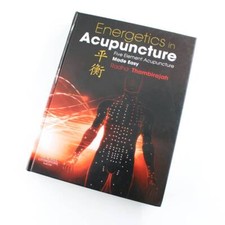 Energetics in Acupuncture: Five Element Acupuncture Made Easy book by Radha Tham