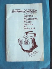 Vintage 1983 Sunbeam Deluxe Mixmaster Mixer Instruction Recipe Advertising Book
