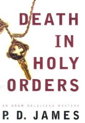 Death in Holy Orders (Adam Dalgliesh Mystery Series #11) - Hardcover - GOOD