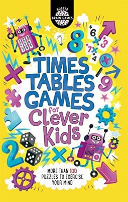 Times Tables Games for Clever Kids (Buster Brain Games). Moore, Dickason*#