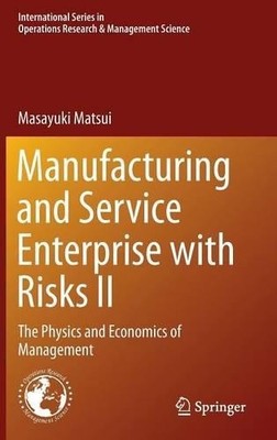 Manufacturing and Service Enterprise with Risks II - 9784431546184