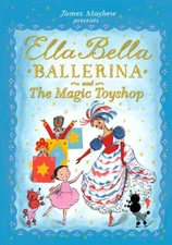 Ella Bella Ballerina and The Magic Toyshop (Ella Bella Balle - VERY GOOD