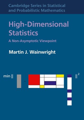 High-Dimensional Statistics: A Non-Asymptotic Viewpoint (Cambridge Series in...