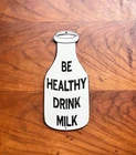 Vintage Be Healthy Drink Milk Porcelain Enamel Sign Dairy Ad 9x4 USA DDP