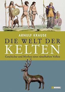 Die Welt der Kelten: Geschichte und Mythos eines rätselh... | Buch | Zustand gut - Bild 1 von 2